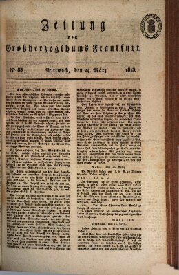 Zeitung des Großherzogthums Frankfurt (Frankfurter Ober-Post-Amts-Zeitung) Mittwoch 24. März 1813