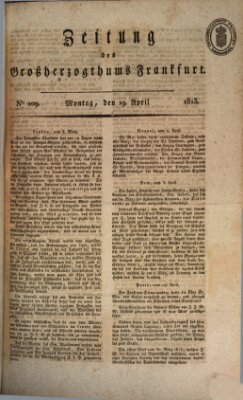 Zeitung des Großherzogthums Frankfurt (Frankfurter Ober-Post-Amts-Zeitung) Montag 19. April 1813