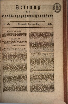 Zeitung des Großherzogthums Frankfurt (Frankfurter Ober-Post-Amts-Zeitung) Mittwoch 12. Mai 1813