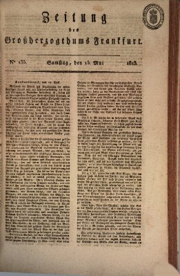 Zeitung des Großherzogthums Frankfurt (Frankfurter Ober-Post-Amts-Zeitung) Samstag 15. Mai 1813