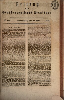 Zeitung des Großherzogthums Frankfurt (Frankfurter Ober-Post-Amts-Zeitung) Donnerstag 20. Mai 1813