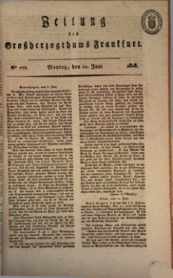 Zeitung des Großherzogthums Frankfurt (Frankfurter Ober-Post-Amts-Zeitung) Montag 21. Juni 1813