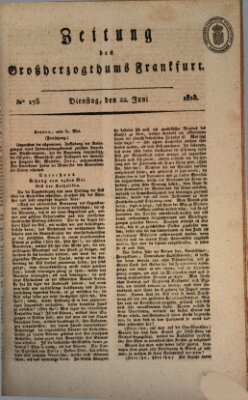 Zeitung des Großherzogthums Frankfurt (Frankfurter Ober-Post-Amts-Zeitung) Dienstag 22. Juni 1813