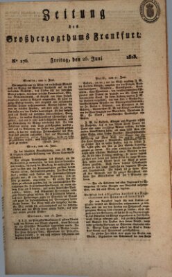 Zeitung des Großherzogthums Frankfurt (Frankfurter Ober-Post-Amts-Zeitung) Freitag 25. Juni 1813