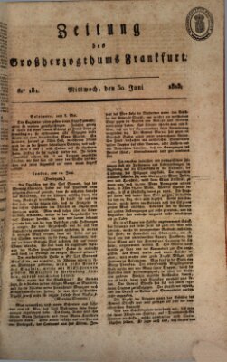 Zeitung des Großherzogthums Frankfurt (Frankfurter Ober-Post-Amts-Zeitung) Mittwoch 30. Juni 1813