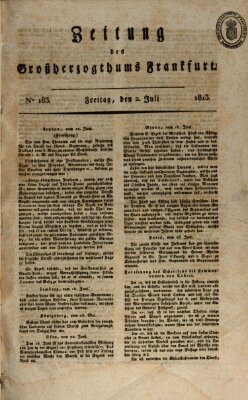 Zeitung des Großherzogthums Frankfurt (Frankfurter Ober-Post-Amts-Zeitung) Freitag 2. Juli 1813