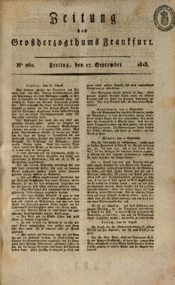 Zeitung des Großherzogthums Frankfurt (Frankfurter Ober-Post-Amts-Zeitung) Freitag 17. September 1813