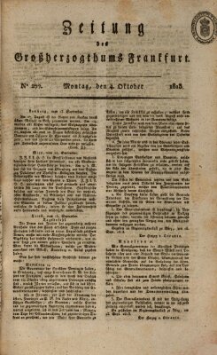 Zeitung des Großherzogthums Frankfurt (Frankfurter Ober-Post-Amts-Zeitung) Montag 4. Oktober 1813