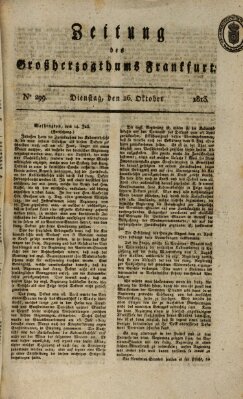 Zeitung des Großherzogthums Frankfurt (Frankfurter Ober-Post-Amts-Zeitung) Dienstag 26. Oktober 1813