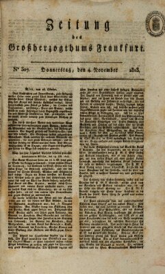 Zeitung des Großherzogthums Frankfurt (Frankfurter Ober-Post-Amts-Zeitung) Donnerstag 4. November 1813