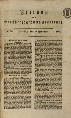 Zeitung des Großherzogthums Frankfurt (Frankfurter Ober-Post-Amts-Zeitung) Dienstag 16. November 1813