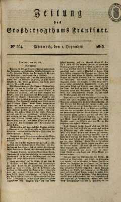 Zeitung des Großherzogthums Frankfurt (Frankfurter Ober-Post-Amts-Zeitung) Mittwoch 1. Dezember 1813