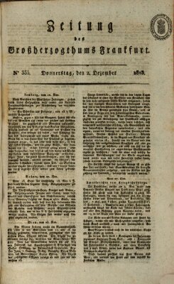 Zeitung des Großherzogthums Frankfurt (Frankfurter Ober-Post-Amts-Zeitung) Donnerstag 2. Dezember 1813