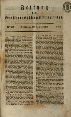 Zeitung des Großherzogthums Frankfurt (Frankfurter Ober-Post-Amts-Zeitung) Sonntag 5. Dezember 1813