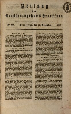 Zeitung des Großherzogthums Frankfurt (Frankfurter Ober-Post-Amts-Zeitung) Donnerstag 23. Dezember 1813