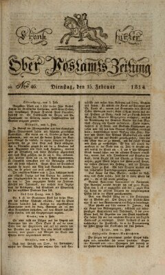 Frankfurter Ober-Post-Amts-Zeitung Dienstag 15. Februar 1814