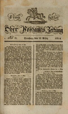 Frankfurter Ober-Post-Amts-Zeitung Dienstag 22. März 1814