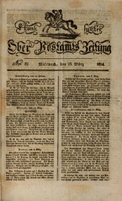 Frankfurter Ober-Post-Amts-Zeitung Mittwoch 23. März 1814