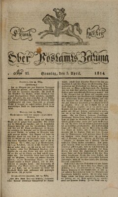 Frankfurter Ober-Post-Amts-Zeitung Sonntag 3. April 1814