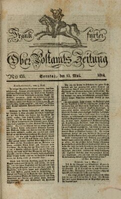 Frankfurter Ober-Post-Amts-Zeitung Sonntag 15. Mai 1814