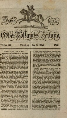 Frankfurter Ober-Post-Amts-Zeitung Dienstag 31. Mai 1814