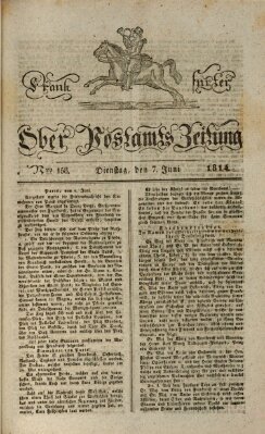 Frankfurter Ober-Post-Amts-Zeitung Dienstag 7. Juni 1814