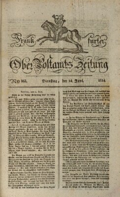 Frankfurter Ober-Post-Amts-Zeitung Dienstag 14. Juni 1814