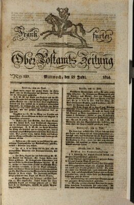 Frankfurter Ober-Post-Amts-Zeitung Mittwoch 29. Juni 1814