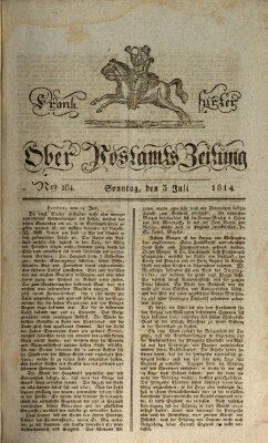 Frankfurter Ober-Post-Amts-Zeitung Sonntag 3. Juli 1814