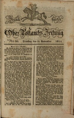 Frankfurter Ober-Post-Amts-Zeitung Dienstag 22. November 1814