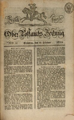 Frankfurter Ober-Post-Amts-Zeitung Sonntag 19. Februar 1815