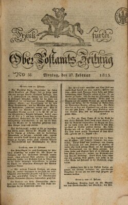 Frankfurter Ober-Post-Amts-Zeitung Montag 27. Februar 1815