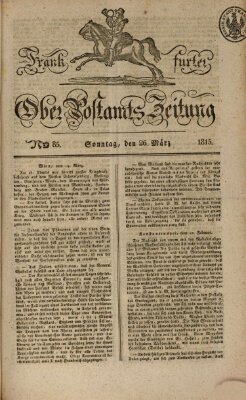 Frankfurter Ober-Post-Amts-Zeitung Sonntag 26. März 1815