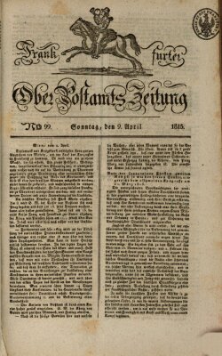 Frankfurter Ober-Post-Amts-Zeitung Sonntag 9. April 1815