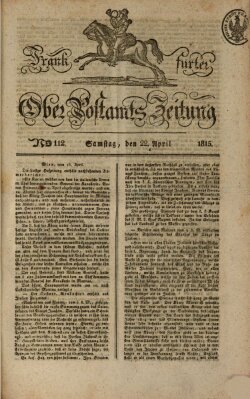 Frankfurter Ober-Post-Amts-Zeitung Samstag 22. April 1815