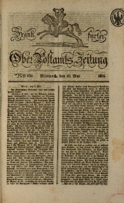 Frankfurter Ober-Post-Amts-Zeitung Mittwoch 10. Mai 1815