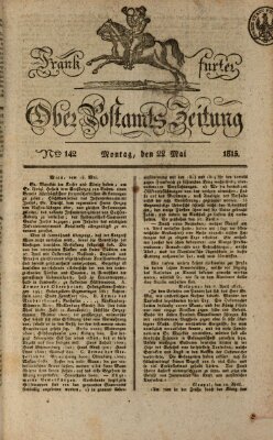 Frankfurter Ober-Post-Amts-Zeitung Montag 22. Mai 1815