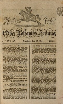 Frankfurter Ober-Post-Amts-Zeitung Dienstag 23. Mai 1815