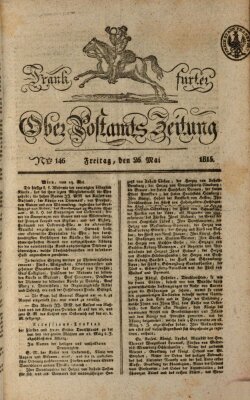 Frankfurter Ober-Post-Amts-Zeitung Freitag 26. Mai 1815