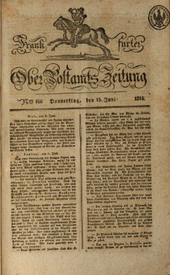 Frankfurter Ober-Post-Amts-Zeitung Donnerstag 15. Juni 1815