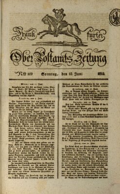 Frankfurter Ober-Post-Amts-Zeitung Sonntag 18. Juni 1815