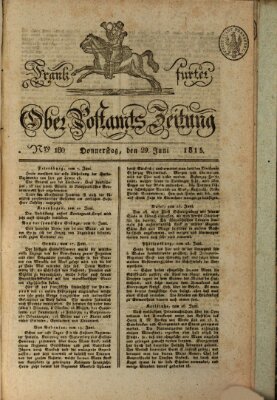 Frankfurter Ober-Post-Amts-Zeitung Donnerstag 29. Juni 1815