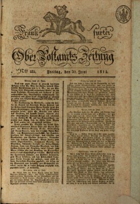 Frankfurter Ober-Post-Amts-Zeitung Freitag 30. Juni 1815