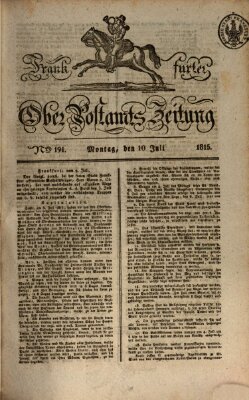 Frankfurter Ober-Post-Amts-Zeitung Montag 10. Juli 1815