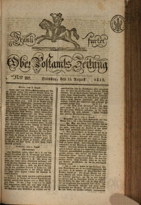 Frankfurter Ober-Post-Amts-Zeitung Dienstag 15. August 1815