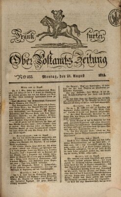 Frankfurter Ober-Post-Amts-Zeitung Montag 21. August 1815