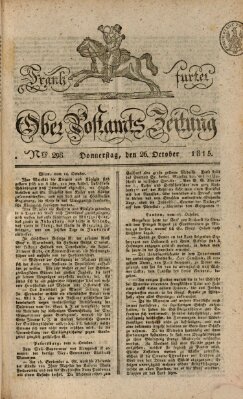 Frankfurter Ober-Post-Amts-Zeitung Donnerstag 26. Oktober 1815