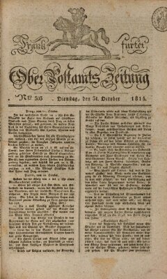 Frankfurter Ober-Post-Amts-Zeitung Dienstag 31. Oktober 1815