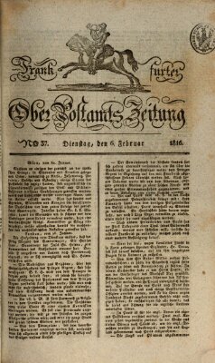 Frankfurter Ober-Post-Amts-Zeitung Dienstag 6. Februar 1816