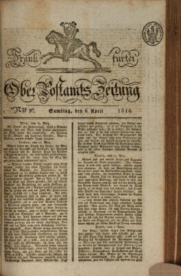 Frankfurter Ober-Post-Amts-Zeitung Samstag 6. April 1816